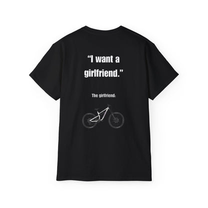 I Want a Girlfriend T‑Shirt — Funny Bicycle Quote Tee